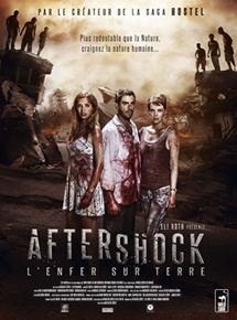 Aftershock : L'Enfer sur terre