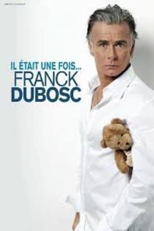 Franck Dubosc - Il était une fois...